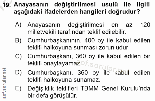 19. soru: Anayasanın değiştirilmesi usulü ile ilgili aşağıdaki ifadelerden hangileri doğrudur? A) Anayasanın değiştirilmesi en…