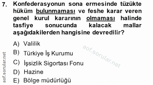 7. soru: Konfederasyonun sona ermesinde tüzükte hüküm bulunmaması ve feshe karar veren genel kural kararının olmaması halinde…