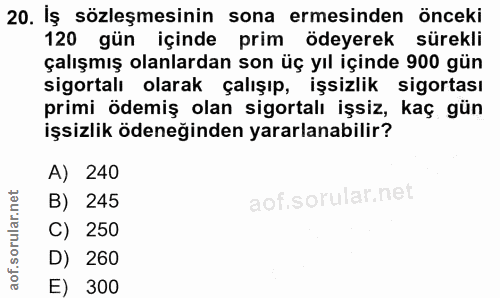 20. soru: İş sözleşmesinin sona ermesinden önceki 120 gün içinde prim ödeyerek sürekli çalışmış olanlardan son üç yıl içinde 90…