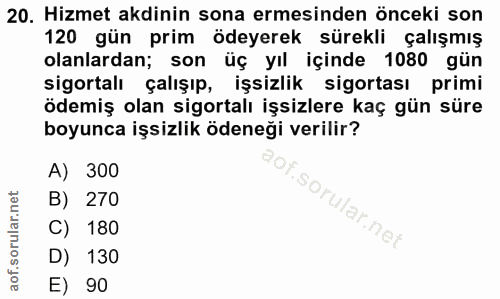 20. soru: Hizmet akdinin sona ermesinden önceki son 120 gün prim ödeyerek sürekli çalışmış olanlardan; son üç yıl içinde 1080 g…