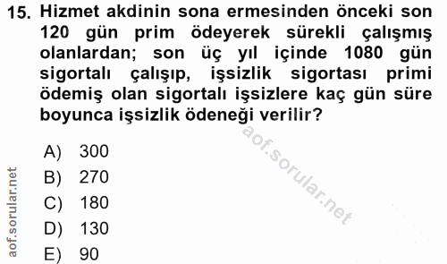 15. soru: Hizmet akdinin sona ermesinden önceki son 120 gün prim ödeyerek sürekli çalışmış olanlardan; son üç yıl içinde 1080 g…