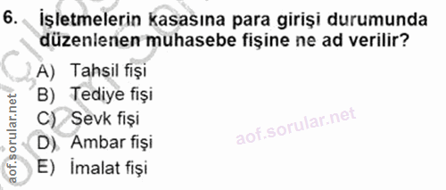 6. soru: İşletmelerin kasasına para girişi durumunda düzenlenen muhasebe fişine ne ad verilir? A) Tahsil fişi B) Tediye fişi C…