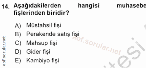 14. soru: Aşağıdakilerden hangisi muhasebe fişlerinden biridir? A) Müstahsil fişi B) Perakende satış fişi C) Mahsup fişi D) Gid…