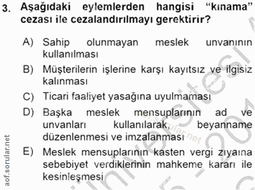 3. soru: Aşağıdaki eylemlerden hangisi "kınama" cezası ile cezalandırılmayı gerektirir? A) Sahip olunmayan meslek unvanının ku…