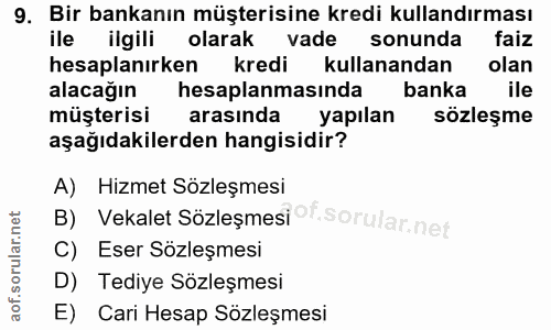 9. soru: Bir bankanın müşterisine kredi kullandırması ile ilgili olarak vade sonunda faiz hesaplanırken kredi kullanandan olan…