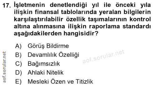 17. soru: İşletmenin denetlendiği yıl ile önceki yıla ilişkin finansal tablolarında yeralan bilgilerin karşılaştırılabilir özel…