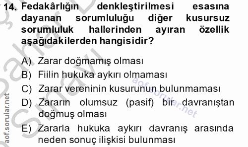 14. soru: Fedakârlığın denkleştirilmesi esasina dayanan sorumluluğu diğer kusursuz sorumluluk hallerinden ayıran özellik aşağıd…