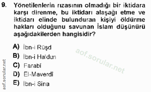 9. soru: Yönetilenlerin rızasının olmadığı bir iktidara karşı direnme, bu iktidarı alaşağı etme ve iktidarı elinde bulunduran…