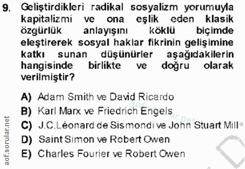 9. soru: Geliştirdikleri radikal sosyalizm yorumuyla kapitalizmi ve ona eşlik eden klasik özgürlük anlayışını köklü biçimde el…