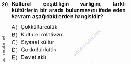 20. soru: Kültürel çeşitliliğin varlığını, farklı kültürlerin bir arada bulunmasını ifade eden kavram aşağıdakilerden hangisidi…