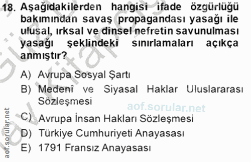 18. soru: Aşağıdakilerden hangisi ifade özgürlüğü bakımından savaş propagandası yasağı ile ulusal, ırksal ve dinsel nefretin sa…