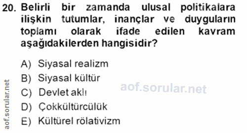 20. soru: Belirli bir zamanda ulusal politikalara ilişkin tutumlar, inançlar ve duyguların toplamı olarak ifade edilen kavram a…