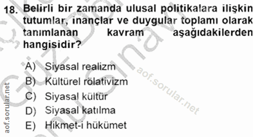 18. soru: Belirli bir zamanda ulusal politikalara ilişkin tutumlar, inançlar ve duygular toplamı olarak tanımlanan kavram aşağı…