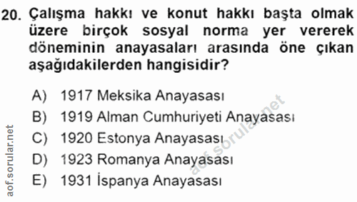 20. soru: Çalışma hakkı ve konut hakkı başta olmak üzere birçok sosyal norma yer vererek döneminin anayasaları arasında öne çık…
