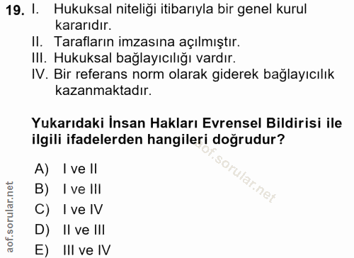 19. soru: I. Hukuksal niteliği itibarıyla bir genel kurul kararıdır. II. Tarafların imzasına açılmıştır. II. Hukuksal bağlayıcı…