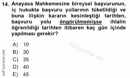 14. soru: Anayasa Mahkemesine bireysel başvurunun, iç hukukta başvuru yollarının tüketildiği ve buna ilişkin kararın kesinleşti…