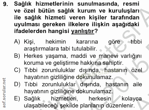 9. soru: Sağlık hizmetlerinin sunulmasında, resmi ve özel bütün sağlık kurum ve kuruluşları ile sağlık hizmeti veren kişiler t…