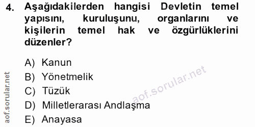 4. soru: Aşağıdakilerden hangisi Devletin temel yapısını, kuruluşunu, organlarını ve kişilerin temel hak ve özgürlüklerini düz…