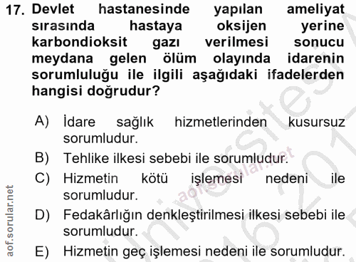 17. soru: Devlet 17. Devlet hastanesinde yapılan ameliyat sırasında hastaya oksijen yerine karbondioksit gazı verilmesi sonucu…