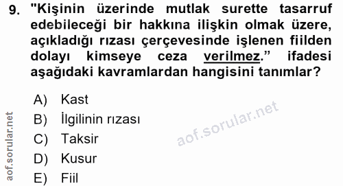 9. soru: "Kişinin üzerinde mutlak surette tasarruf edebileceği bir hakkına ilişkin olmak üzere, açıkladığı rızası çerçevesinde…