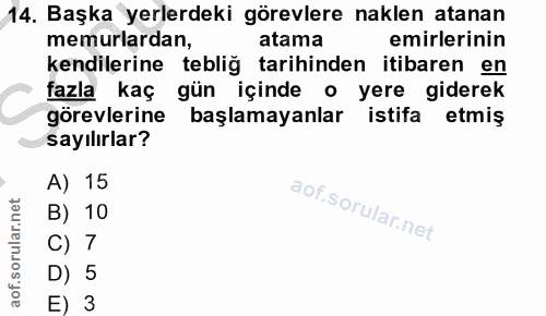 14. soru: Başka yerlerdeki görevlere naklen atanan memurlardan, atama emirlerinin kendilerine tebliğ tarihinden itibaren en faz…
