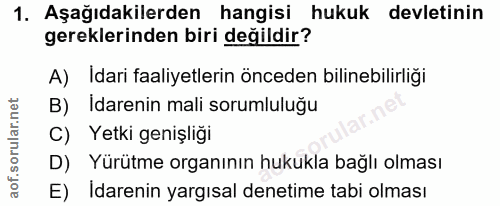 1. soru: Aşağıdakilerden hangisi hukuk devletinin gereklerinden biri değildir? A) Idari faaliyetlerin önceden bilinebilirliği…