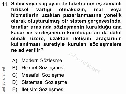 11. soru: Satıcı veya sağlayıcı ile tüketicinin eş zamanlı fiziksel varlığı olmaksızın, mal veya hizmetlerin uzaktan pazarlanma…