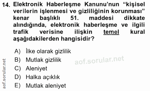 14. soru: Elektronik Haberleşme Kanunu'nun "kişisel verilerin işlenmesi ve gizliliğinin korunması" kenar başlıklı 51. maddesi d…