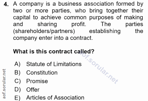 4. soru: A company is a business association formed by two or more parties, who bring together their capital to achieve common…