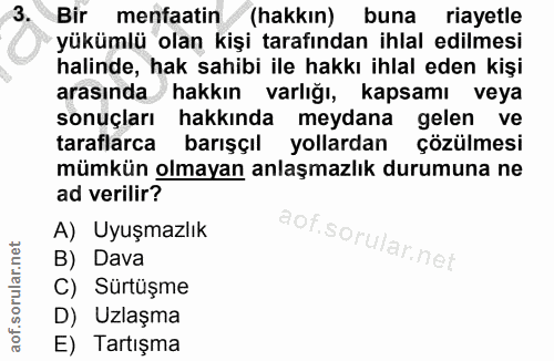 3. soru: 3 Bir menfaatin (hakkın) buna riayetle yükümlü olan kişi tarafından ihlal edilmesi halinde, hak sahibi ile hakkı ihla…