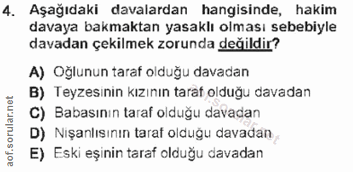 4. soru: Aşağıdaki davalardan hangisinde, hakim davaya bakmaktan yasaklı olması sebebiyle davadan çekilmek zorunda değildir? A…