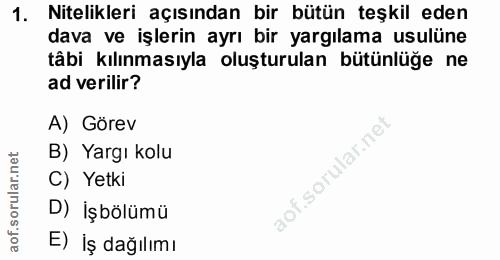 1. soru: Nitelikleri açısından bir bütün teşkil eden dava ve işlerin ayrı bir yargılama usulüne tâbi kılınmasıyla oluşturulan…