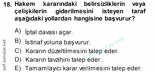 18. soru: Hakem kararındaki belirsizliklerin veya çelişkilerin giderilmesini isteyen taraf aşağıdaki yollardan hangisine başvur…