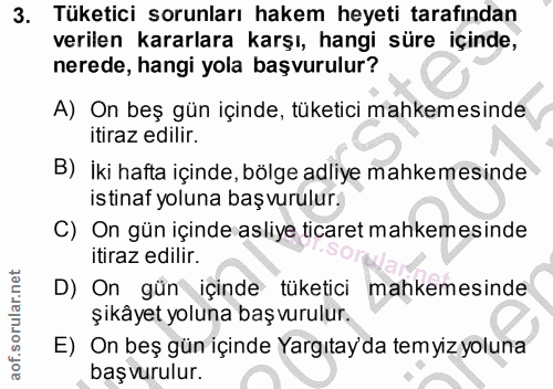 3. soru: Tüketici sorunları hakem heyeti tarafından verilen kararlara karşı, hangi süre içinde, nerede, hangi yola başvurulur?…