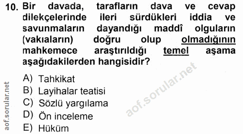 10. soru: Bir davada, tarafların dava ve cevap dilekçelerinde ileri sürdükleri iddia ve savunmaların dayandığı maddi olguların…