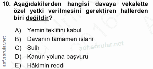10. soru: Aşağıdakilerden hangisi davaya vekalette özel yetki verilmesini gerektiren hallerden biri değildir? A) Yemin teklifin…