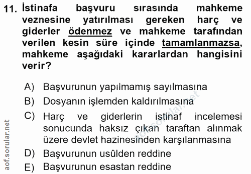 11. soru: İstinafa başvuru sirasinda mahkeme veznesine yatırılması gereken harç ve giderler ödenmez ve mahkeme tarafından veril…