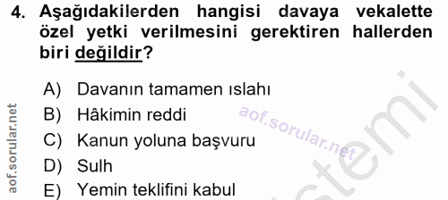 4. soru: Aşağıdakilerden hangisi davaya vekalette özel yetki verilmesini gerektiren hallerden biri değildir? A) Davanın tamame…