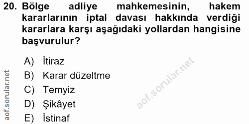 20. soru: Bölge adliye mahkemesinin, hakem kararlarının iptal davası hakkında verdiği kararlara karşı aşağıdaki yollardan hangi…