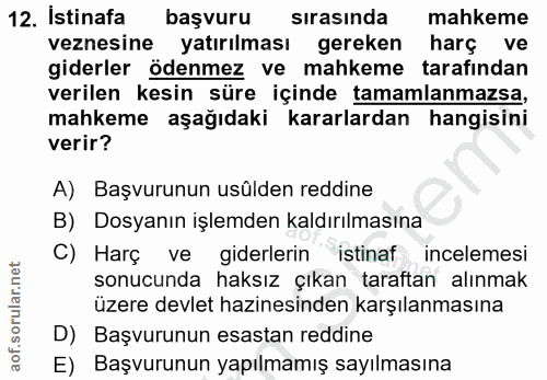 12. soru: İstinafa başvuru sırasında mahkeme veznesine yatırılması gereken harç ve giderler ödenmez ve mahkeme tarafindan veril…