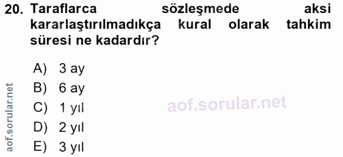 20. soru: Taraflarca sözleşmede aksi kararlaştırılmadıkça kural olarak tahkim süresi ne kadardır? A) 3 ay B) 6 ay C) 1 yil D) 2…