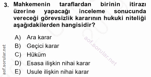 3. soru: Mahkemenin taraflardan birinin itirazı üzerine yapacağı inceleme sonucunda vereceği görevsizlik kararının hukuki nite…