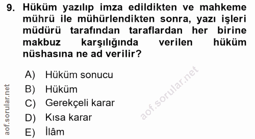 9. soru: Hüküm yazılıp imza edildikten ve mahkeme mührü ile mühürlendikten sonra, yazı işleri müdürü tarafından taraflardan he…