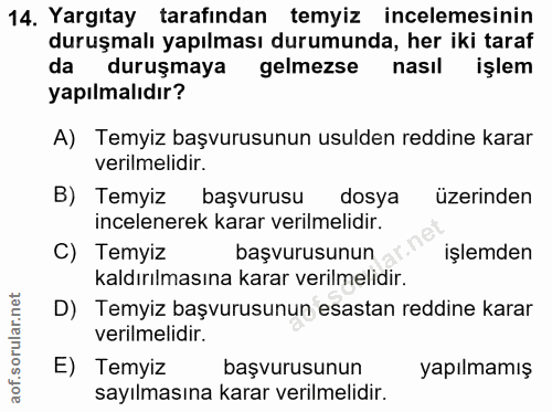 14. soru: Yargıtay tarafından temyiz incelemesinin duruşmalı yapılması durumunda, her iki taraf da duruşmaya gelmezse nasıl işl…