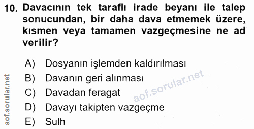 10. soru: Davacının tek taraflı irade beyanı ile talep sonucundan, bir daha dava etmemek üzere, kısmen veya tamamen vazgeçmesin…