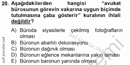 20. soru: Aşağıdakilerden hangisi "avukat bürosunun görevin vakarına uygun biçimde tutulmasına çaba gösterir" kuralının ihlali…