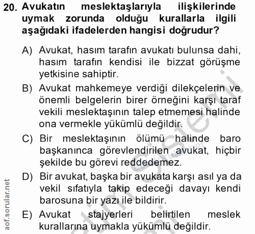 20. soru: Avukatın meslektaşlarıyla ilişkilerinde uymak zorunda olduğu kurallarla ilgili aşağıdaki ifadelerden hangisi doğrudur…