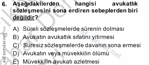 6. soru: Aşağıdakilerden hangisi avukatlık sözleşmesini sona erdiren sebeplerden biri değildir? A) Süreli sözleşmelerde süreni…