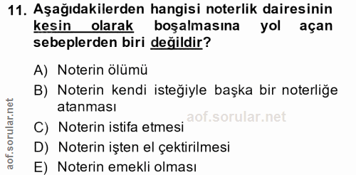 11. soru: Aşağıdakilerden hangisi noterlik dairesinin kesin olarak boşalmasına yol açan sebeplerden biri değildir? A) Noterin ö…