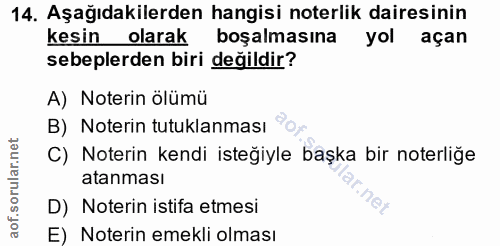 14. soru: Aşağıdakilerden hangisi noterlik dairesinin kesin olarak boşalmasına yol açan sebeplerden biri değildir? A) Noterin ö…